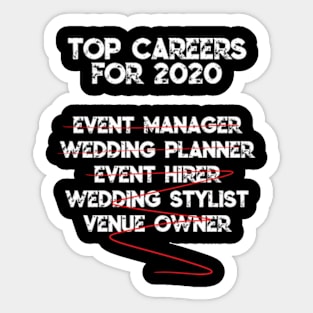 Wedding Event Organizer Planner career life meme - 2020 Edition Sticker